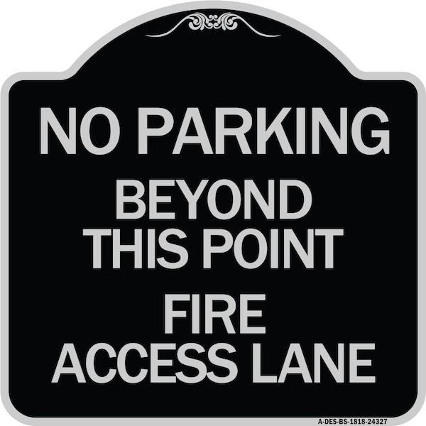 Beyond This Point Fire Access Lane Heavy-Gauge Aluminum Architectural Sign, 18" x 18", BS-1818-24327